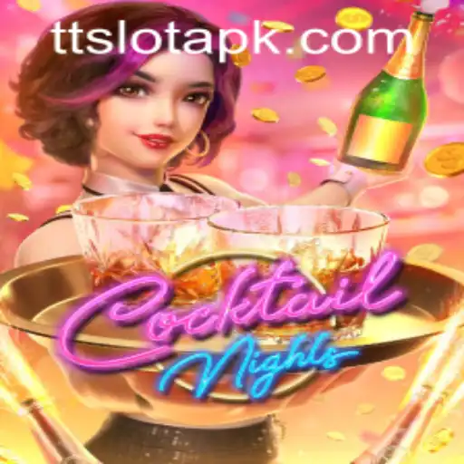 Exploring the Thrills of CocktailNights and Seamless TTSLOT Login