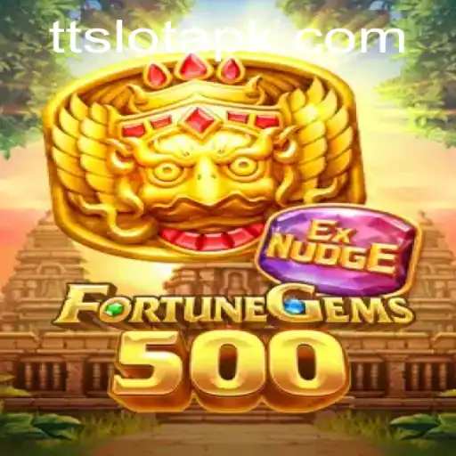 FortuneGems500: The Ultimate Gaming Experience with TTSLOT Login