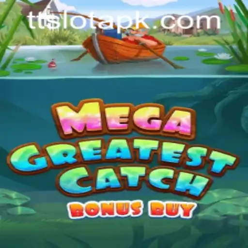 Exploring MegaGreatestCatchBonusBuy: An Engaging TTSLOT Login Adventure